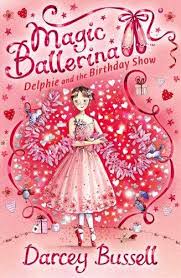 MAGIC BALLERINA N°06 -  DELPHIE AND THE BIRTHDAY SHOW  (AGE 7+)