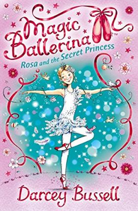 MAGIC BALLERINA N°07 - ROSA AND THE SECRET PRINCESS  (AGE 7+)