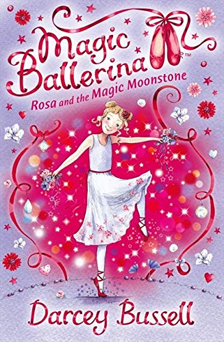 MAGIC BALLERINA N°09 - ROSA AND THE MAGIC MOONSTONE  (AGE 7+)