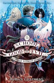 SCHOOL FOR GOOD AND EVIL N°02 - A WORLD WITHOUT PRINCES