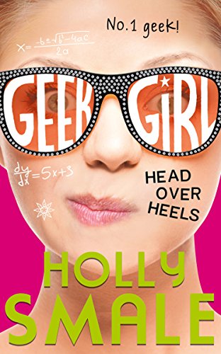 GEEK GIRL - HEAD OVER HEELS (AGE 11+)