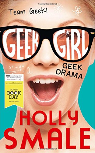 GEEK GIRL-  GEEK DRAMA  (AGE 11+)