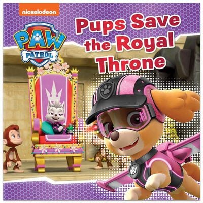 PAW PATROL PUPS SAVE THE ROYAL THRONE