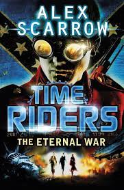 TIME RIDERS N°04 - THE ETERNAL WAR  (AGE 12+)
