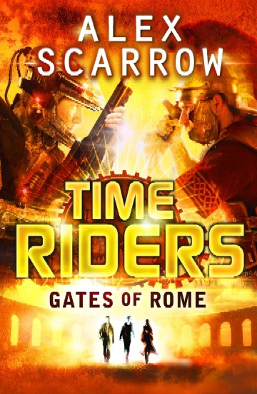 TIME RIDERS N°05 - GATES OF ROME  (AGE 12+)