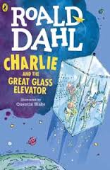 ROALD DAHL - CHARLIE AND THE GREAT GLASS LELVATOR   (AGE 7+)