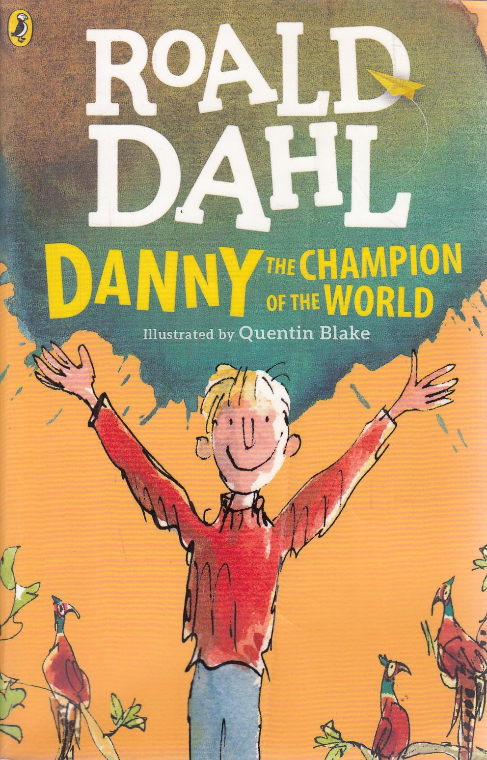 ROALD DAHL - DANNY THE CHAMPION OF THE WORLD  (AGE 7+)