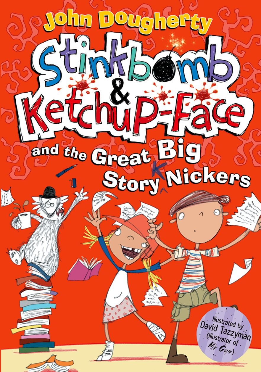 STINKBOMB & KETCHUP-FACE GREAT BIG STORY NICKERS (AGE 7+)