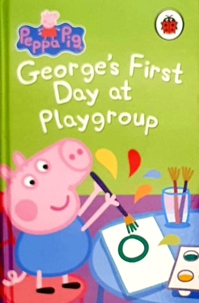 PEPPA PIG GEORGES FIRST DAY AT PLAYGROUP  (HC) (AGE 3+)