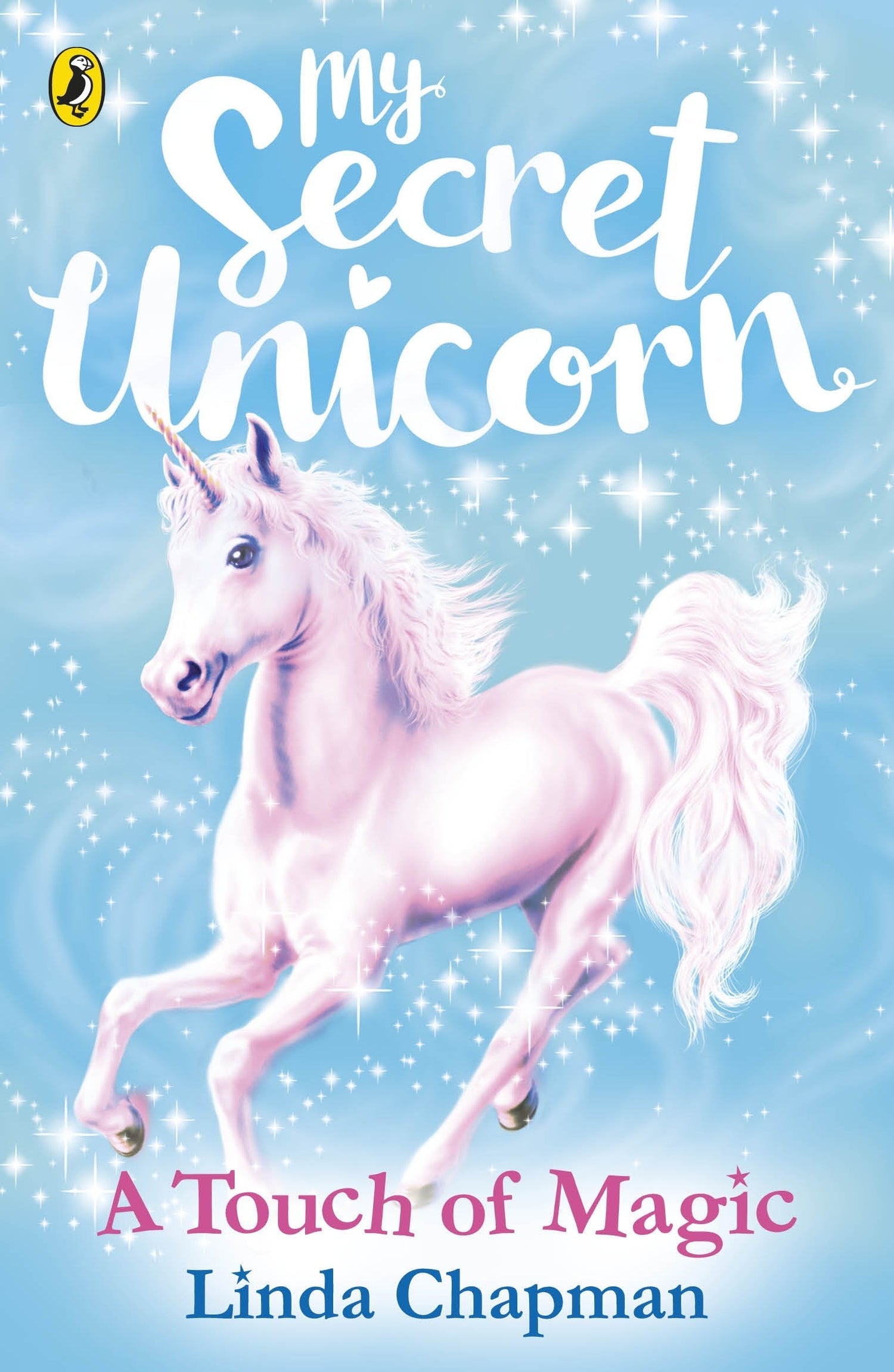 MY SECRET UNICORN - A TOUCH OF MAGIC  (AGE 7+)