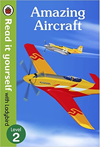 READ IT YOURSELF L2 - AMAZING AIRCRAFT (AGE 5+)
