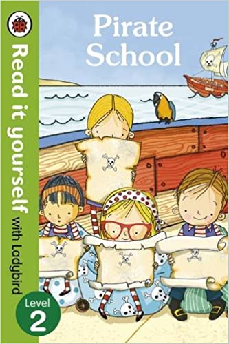 READ IT YOURSELF L2 - PIRATE SCHOOL (AGE 5+)