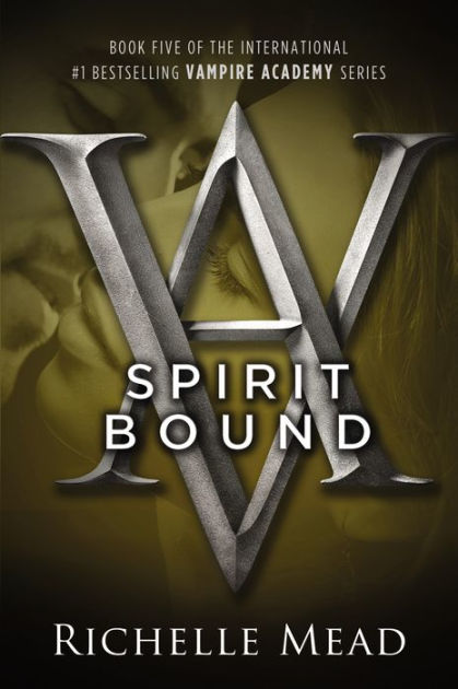 VAMPIRE ACADEMY N°05 - SPIRIT BOUND