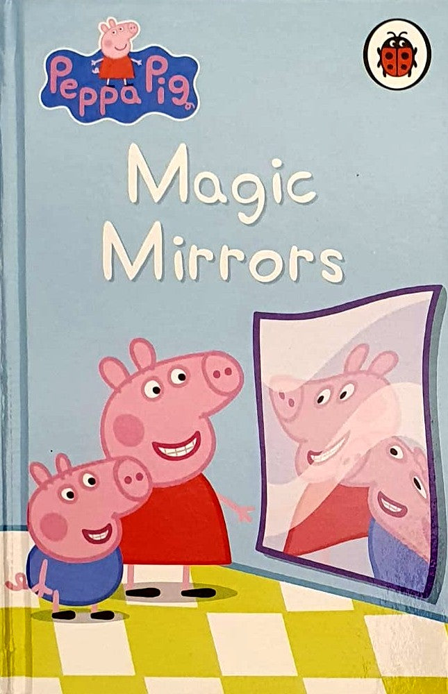 PEPPA PIG MAGIC MIRRORS  (HC) (AGE 3+)