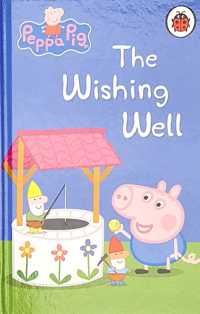 PEPPA PIG THE WISHING WELL  (HC) (AGE 3+)