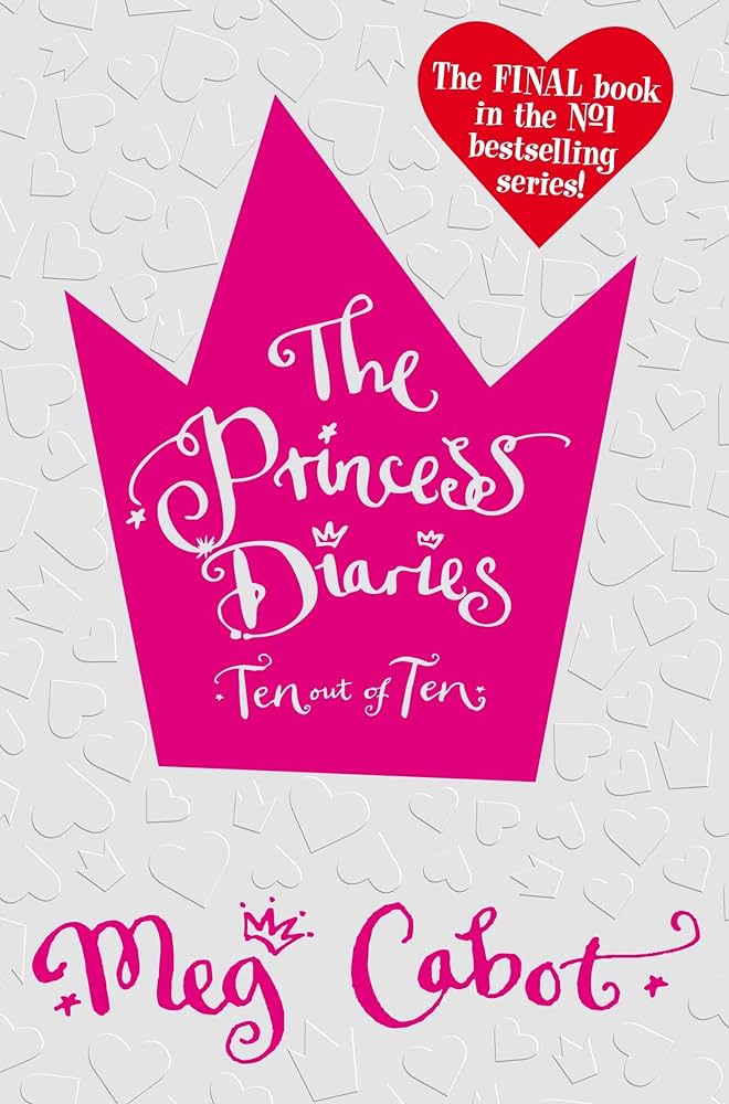 THE PRINCESS DIARY N°10 TEN OUT OF TEN