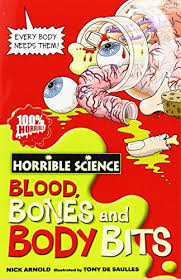HORRIBLE SCIENCE BLOOD BONES AND BODY BITS  (AGE 7+)