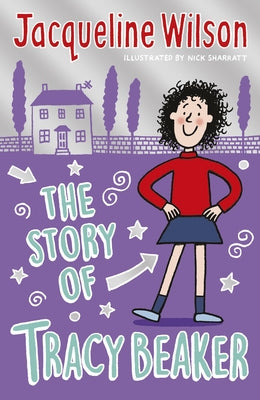 JACQUELINE WILSON - THE STORY OF TRACEY BEAKER  (AGE 9+)