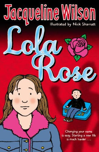 JACQUELINE WILSON - LOLA ROSE  (AGE 9+)