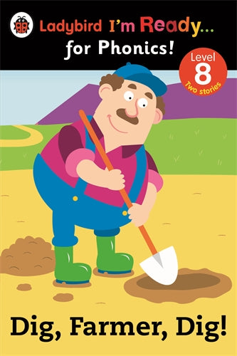 LADYBIRD I'M READY... FOR PHONICS  DIG FARMER DIG