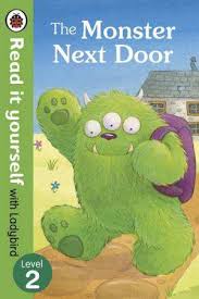 READ IT YOURSELF L2 - THE MONSTER NEXT DOOR  (AGE 5+)