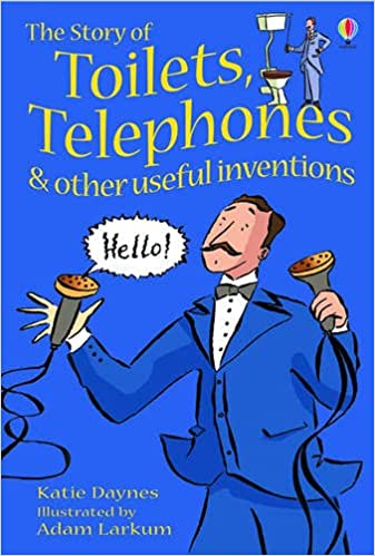 YOUNG READING S1 (Y) - THE STORY OF TOILETS, TELEPHONES AND OTHER INVENTIONS