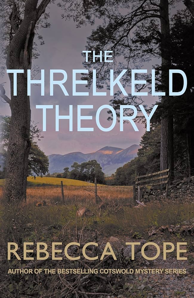 LAKE DISTRICT MYSTERIES - THE THRELKELD THEORY
