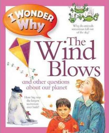 I WONDER WHY THE WIND BLOWS  (AGE 6+)