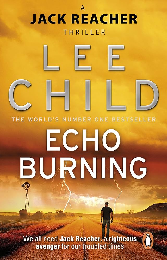 JACK RREACHER THRILLER - ECHO BURNING