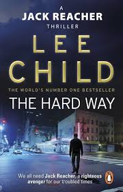 JACK RREACHER THRILLER - THE HARD WAY