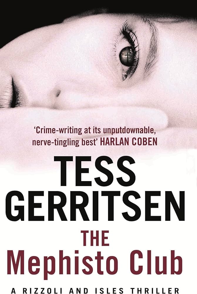 TESS GERITSEN THRILLER SERIES - THE MEPHISTO CLUB