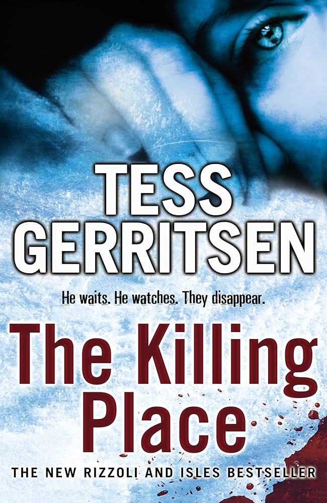 TESS GERITSEN THRILLER SERIES - THE KILLING PLACE