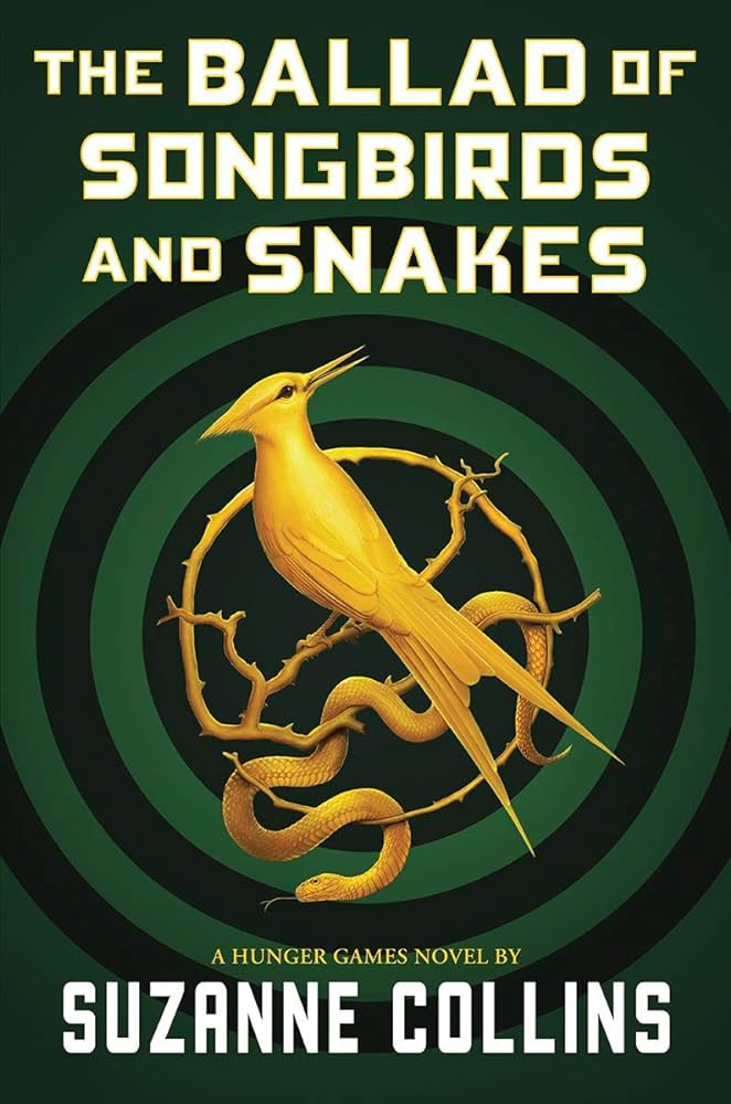 THE HUNGER GAMES- THE BALLAD OF SONGBIRDS AND SNAKES