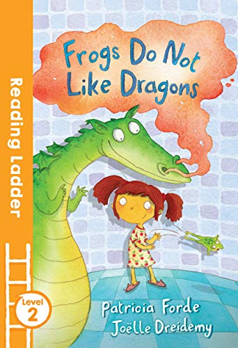 READING LADDER L2 - FROGS DO NOT LIKE DRAGONS  (AGE 6+)