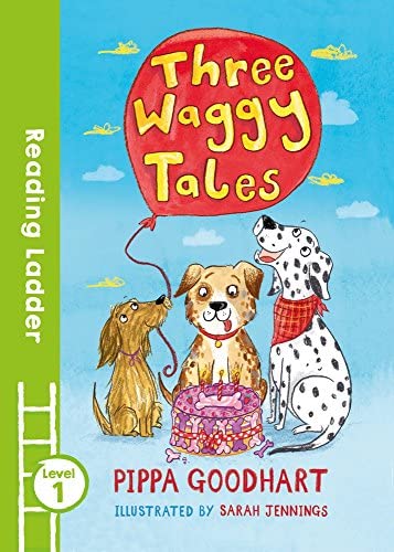 READING LADDER L1 - THREE WAGGY TALES  (AGE 5+)