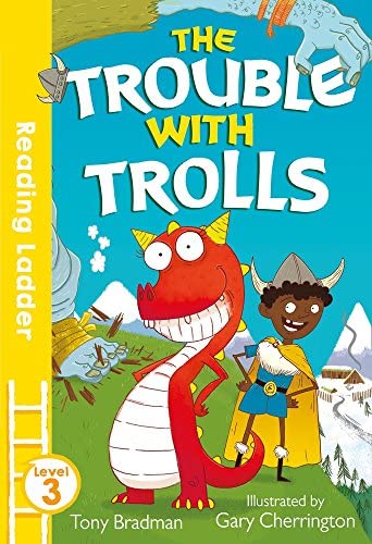 READING LADDER L3 - TROUBLE WITH TROLLS  (AGE 7+)