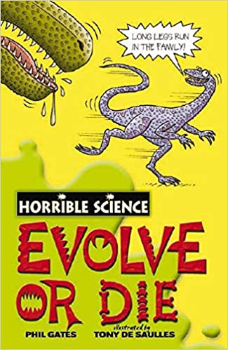 HORRIBLE SCIENCE EVOLVE OR DIE  (AGE 7+)
