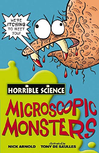 HORRIBLE SCIENCE MICROSCOPIC MOPNSTERS  (AGE 7+)