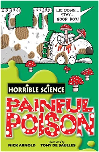 HORRIBLE SCIENCE PAINFUL POISON  (AGE 7+)