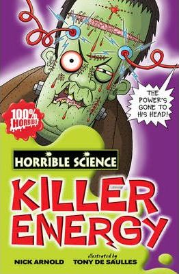 HORRIBLE SCIENCE KILLER ENERGY  (AGE 7+)