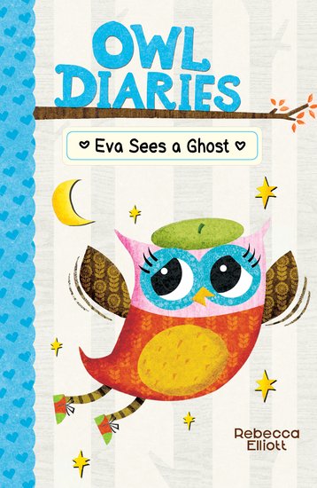 OWL DIARIES N°02 EVA SEES A GHOST