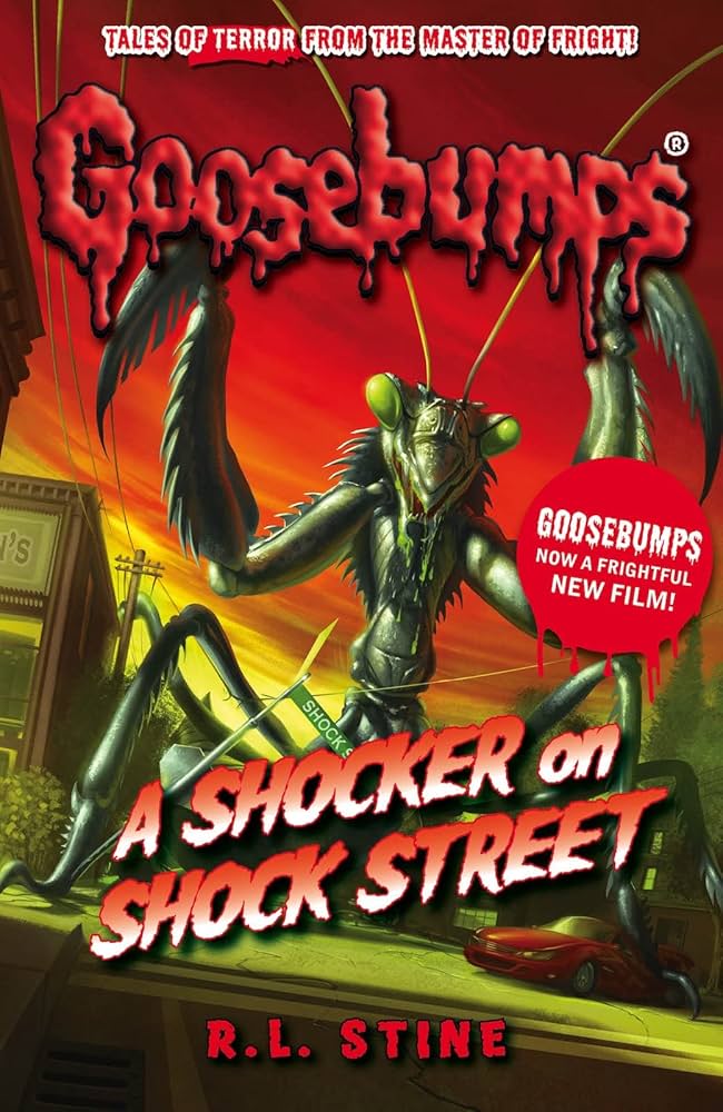 GOOSEBUMPS A SHOCKER ON SHOCK STREET (AGE 7+)