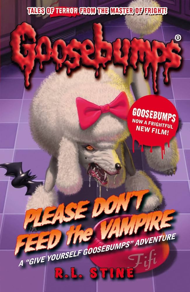 GOOSEBUMPS PLEASE DON'T FEED THE VAMPIRE (AGE 7+)