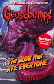 GOOSEBUMPS THE BLOB THAT ATE EVERYONE (AGE 7+)