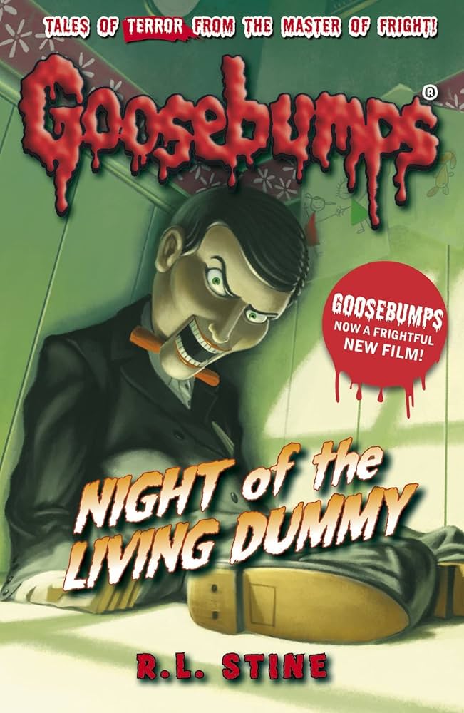 GOOSEBUMPS NIGHT OF THE LIVING DUMMY (AGE 7+)