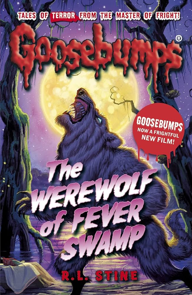 GOOSEBUMPS THE WEREWOLF OF FEVER SWAMP (AGE 7+)