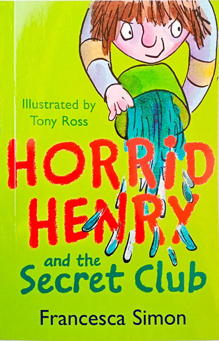 HORRID HENRY AND THE SECRET CLUB  (AGE 7+)