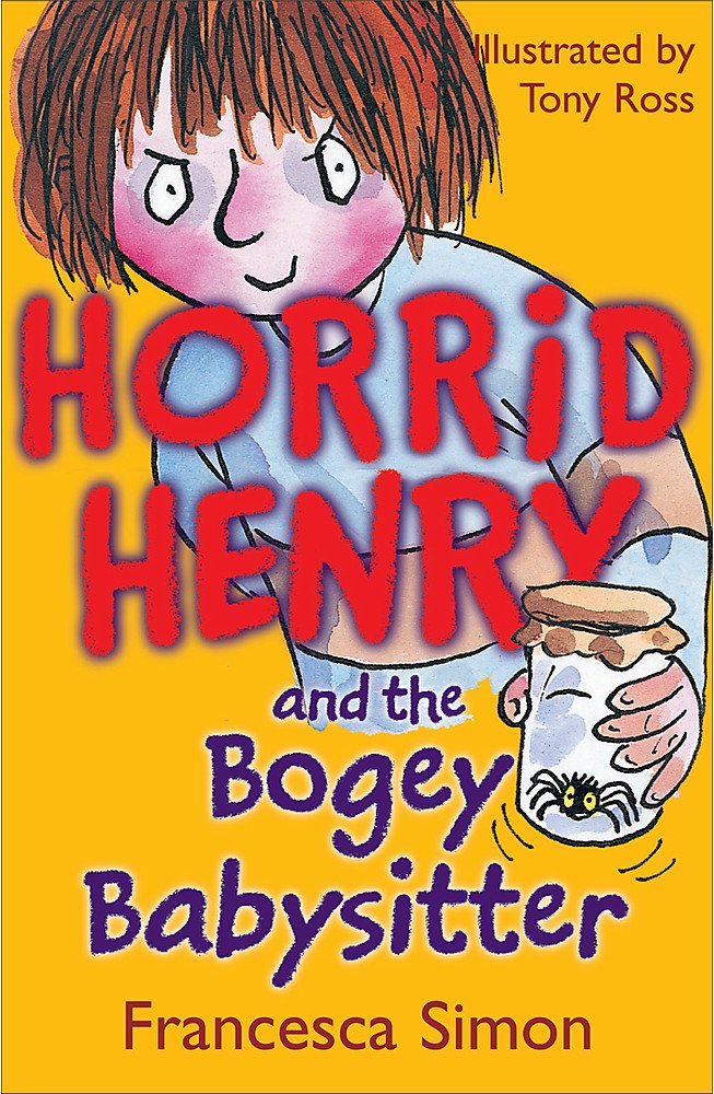 HORRID HENRY AND THE BOGEY BABYSITTER  (AGE 7+)