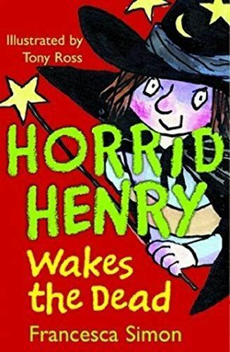 HORRID HENRY WAKES THE DEAD  (AGE 7+)