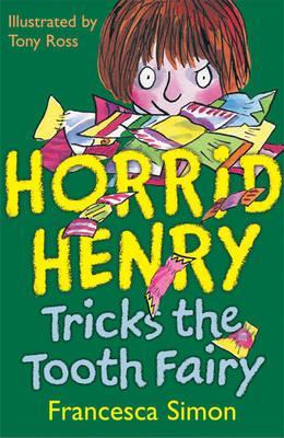 HORRID HENRY'S TRICKS THE TOOTH FAIRY (AGE 7+)